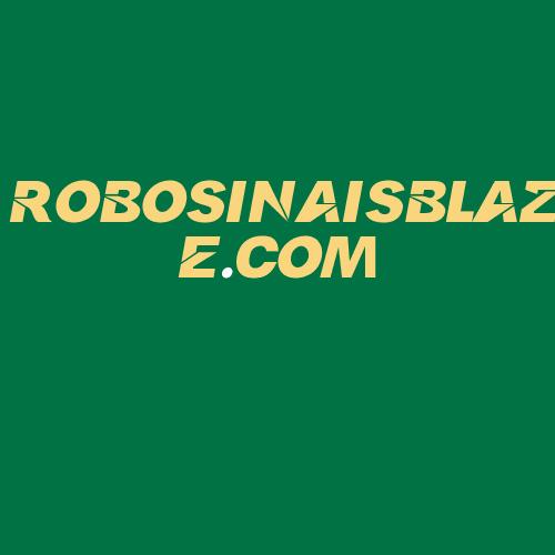 Logo da ROBOSINAISBLAZE